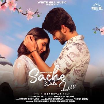 download Sache-Wala-Luv Sakshi Ratti mp3